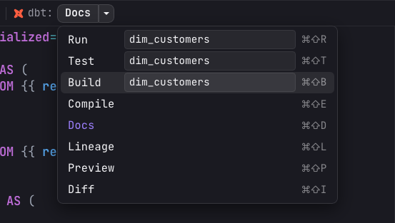 The dbt toolbar split-button menu open, listing Run, Test, Build, Compile, Docs, Lineage, Preview, and Diff with their keyboard shortcuts, the selector field set to dim_customers